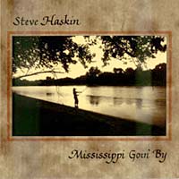 steve_haskin_mississippi_goin_by